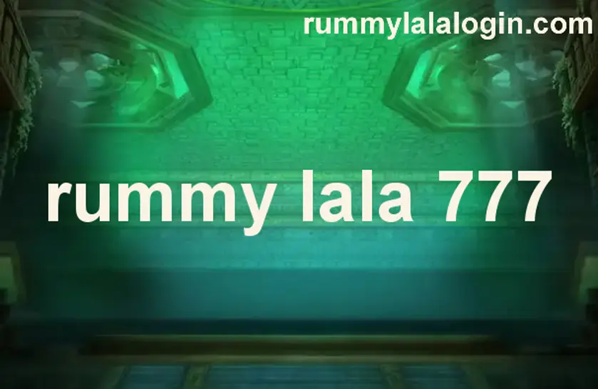 rummy lala 777 review withdrawal problem guide India 2025