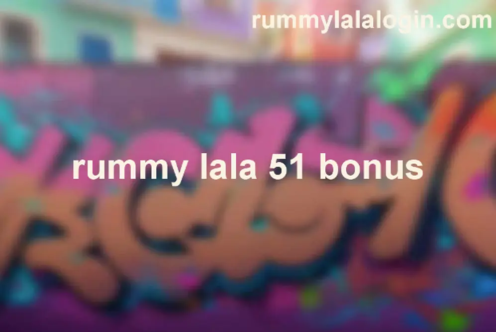 Rummy Lala 51 Bonus Review 2025 India - Expert Analysis